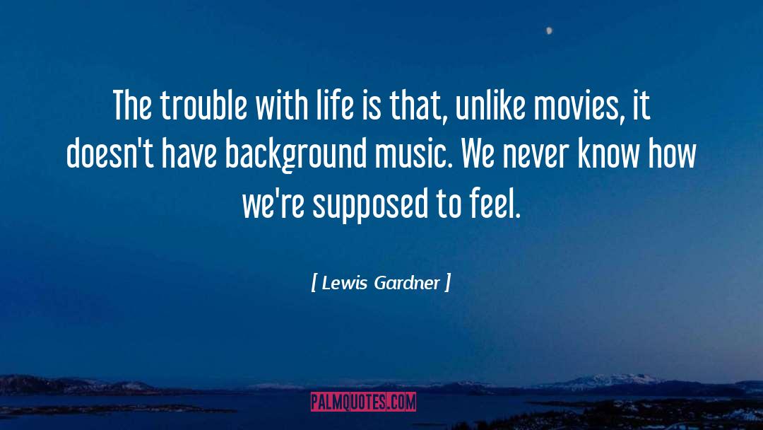 Background Music quotes by Lewis Gardner