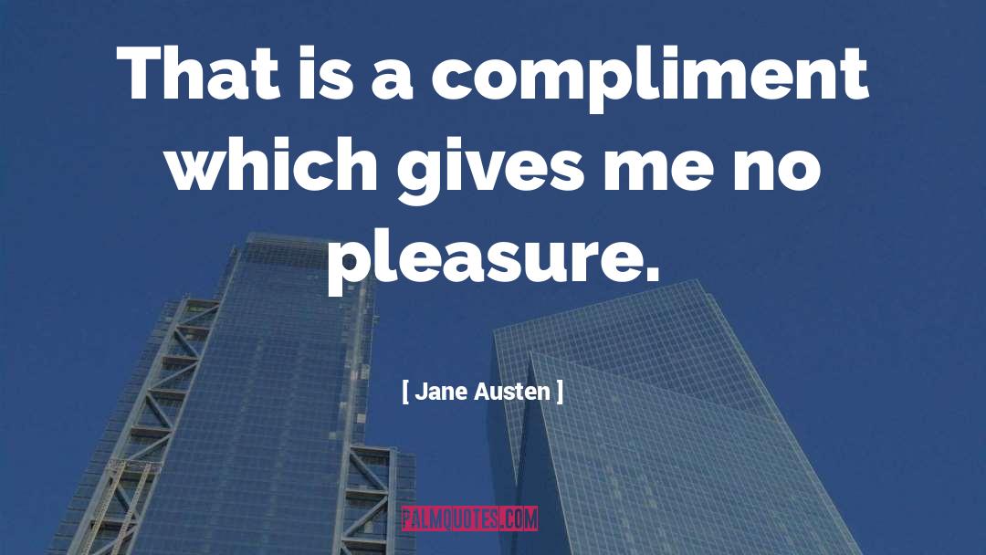 Backhanded Compliment quotes by Jane Austen