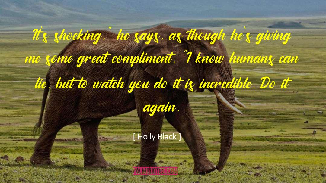 Backhanded Compliment quotes by Holly Black