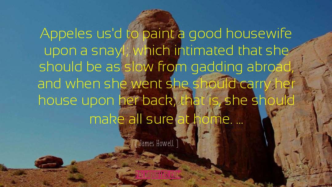 Backhus Howell quotes by James Howell