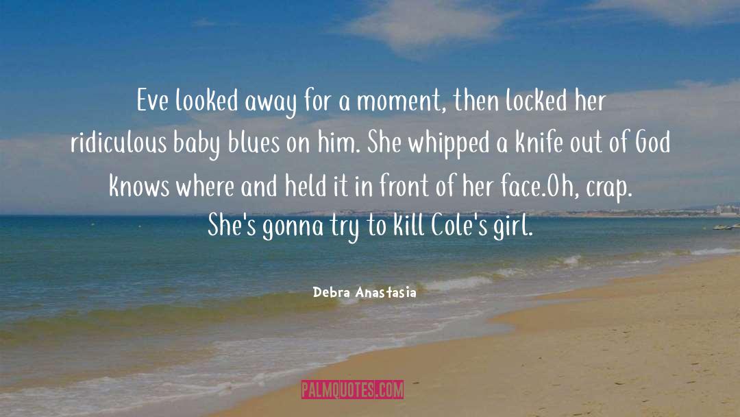 Backing Away quotes by Debra Anastasia