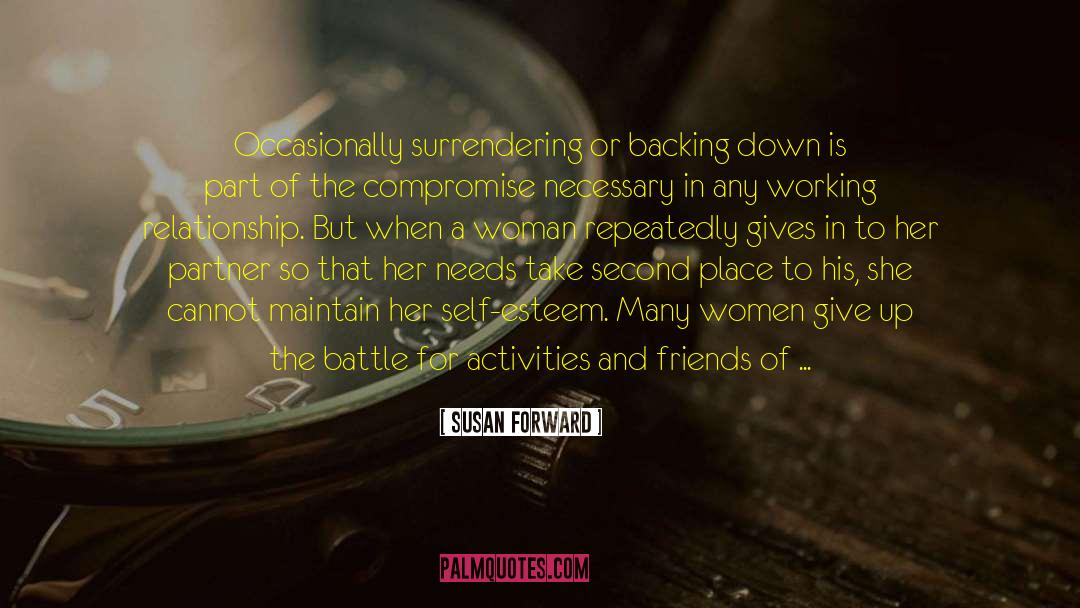 Backing Down quotes by Susan Forward