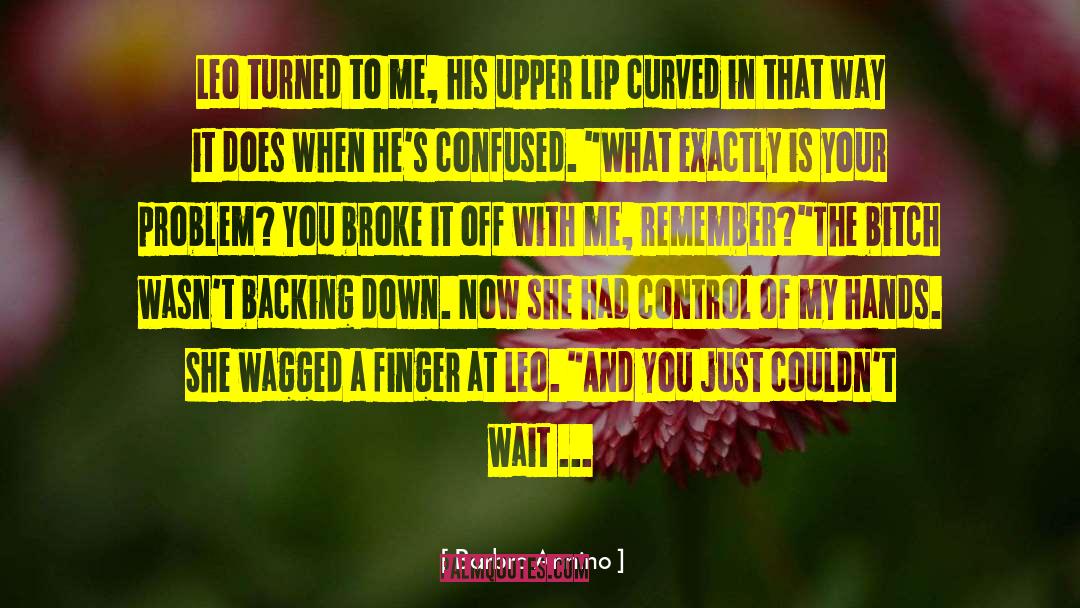 Backing Down quotes by Barbra Annino