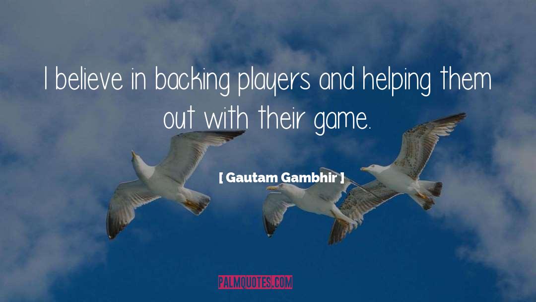 Backing quotes by Gautam Gambhir