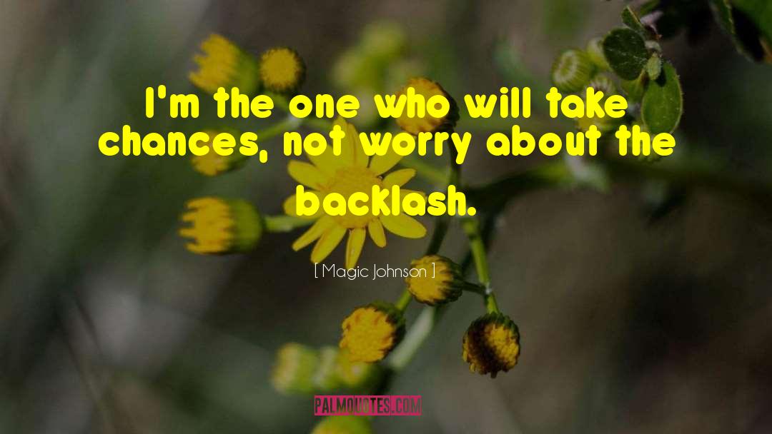 Backlash quotes by Magic Johnson