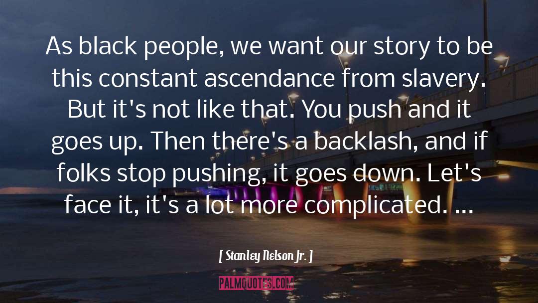 Backlash quotes by Stanley Nelson Jr.