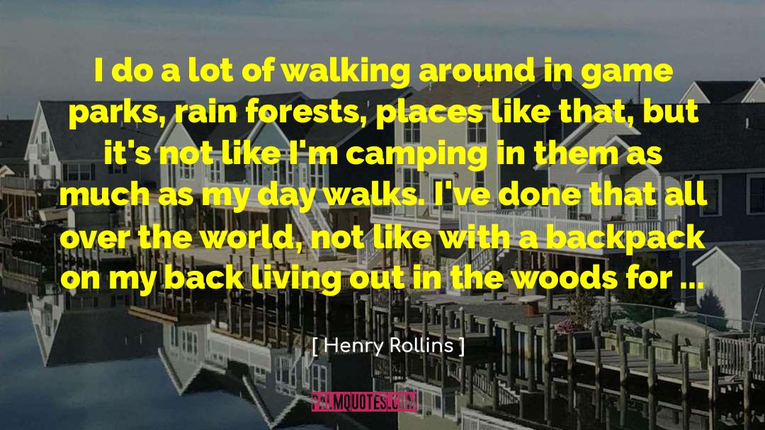 Backpack quotes by Henry Rollins