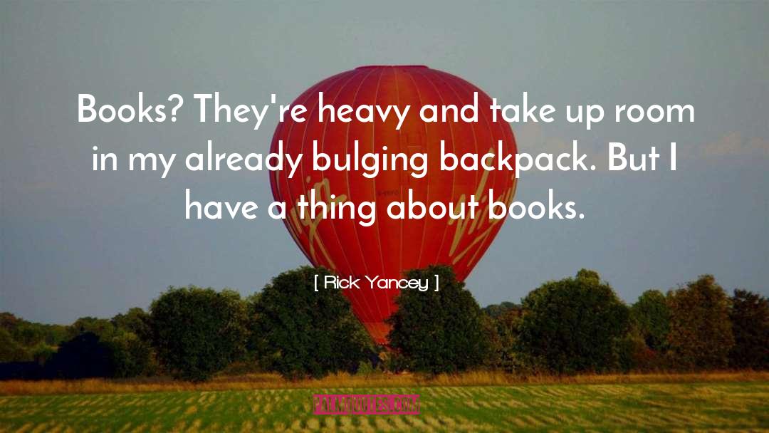 Backpack quotes by Rick Yancey