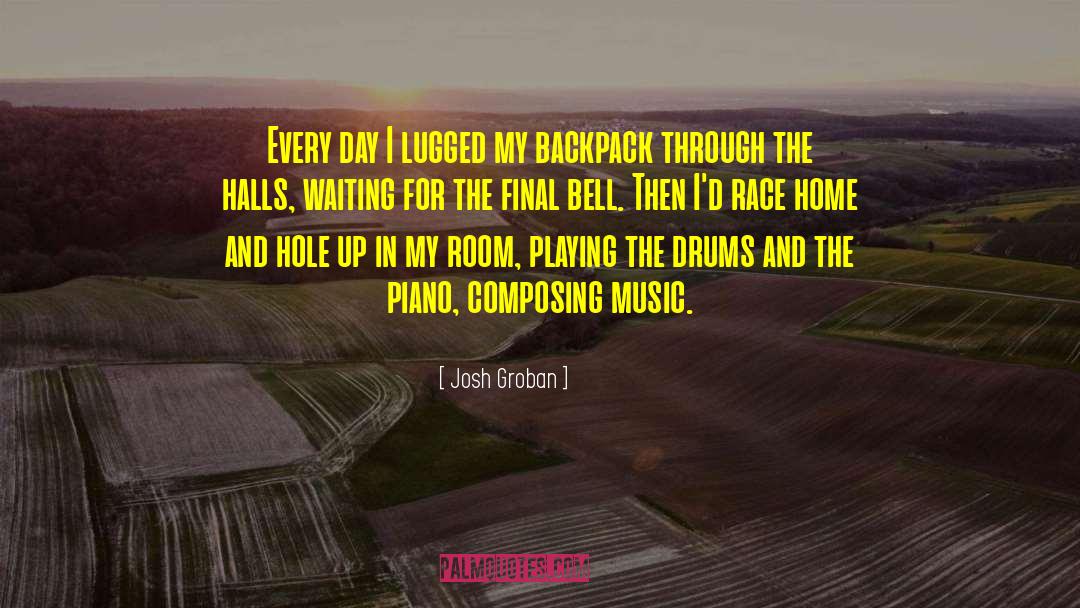 Backpack quotes by Josh Groban