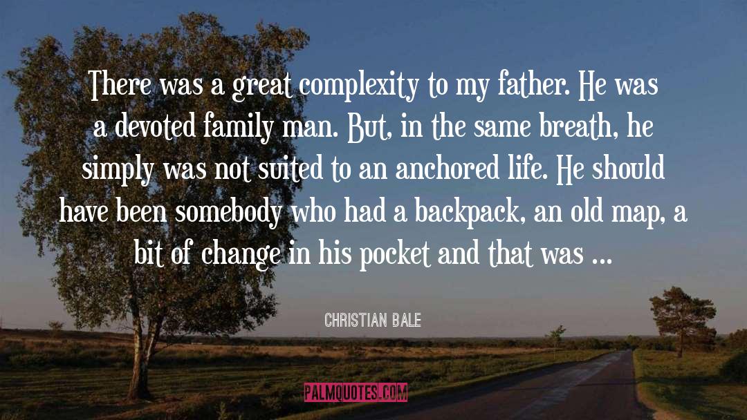 Backpack quotes by Christian Bale