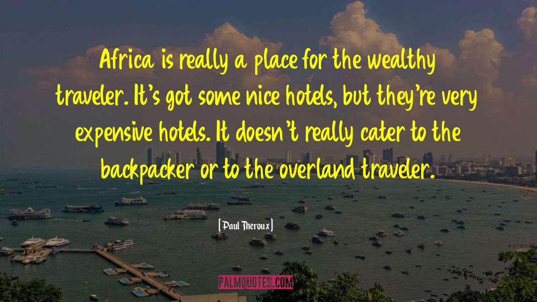 Backpacker quotes by Paul Theroux