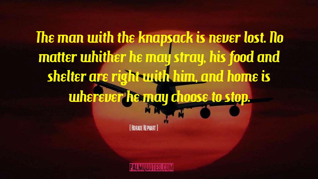 Backpacking quotes by Horace Kephart