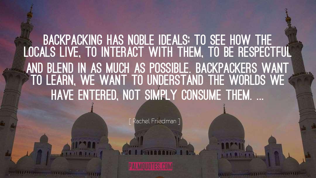 Backpacking quotes by Rachel Friedman