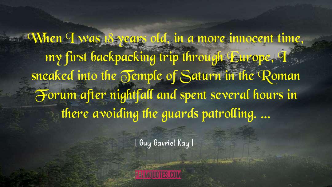 Backpacking quotes by Guy Gavriel Kay