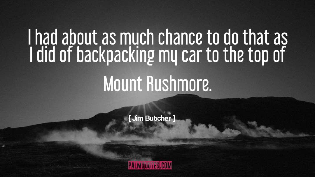 Backpacking quotes by Jim Butcher