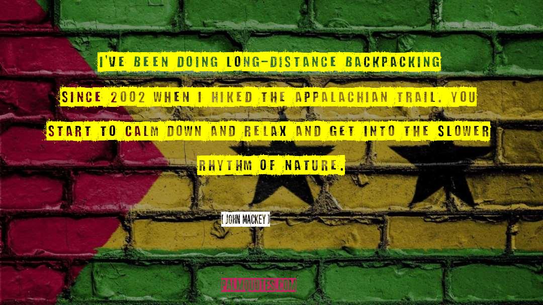 Backpacking quotes by John Mackey