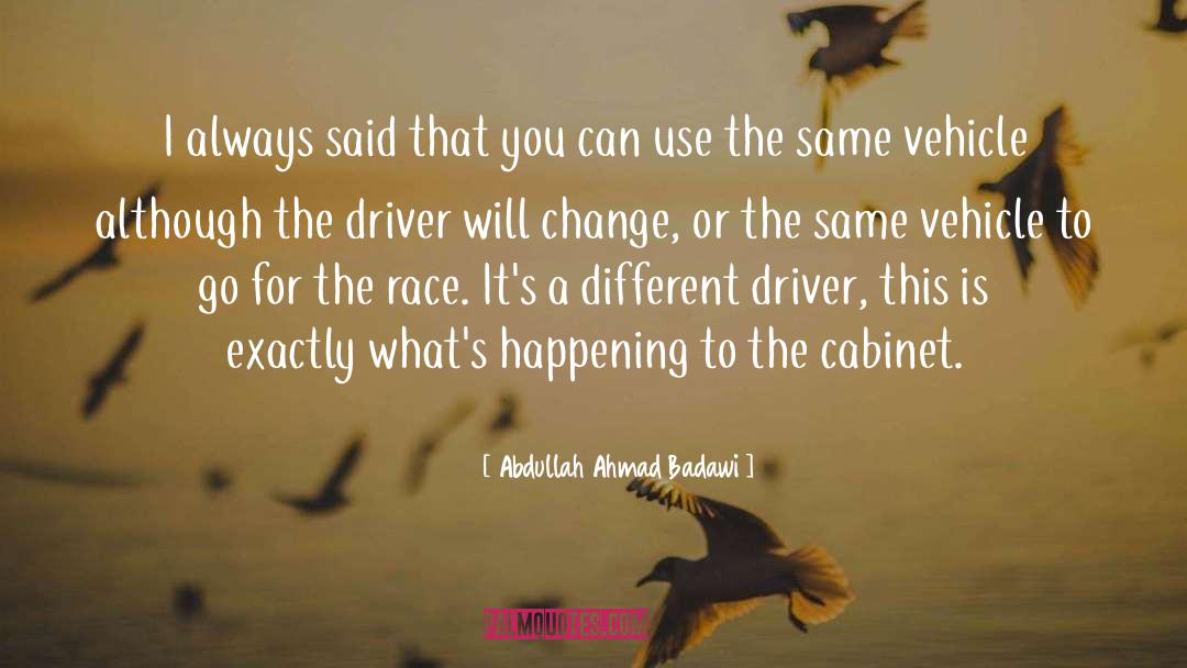 Backseat Drivers quotes by Abdullah Ahmad Badawi