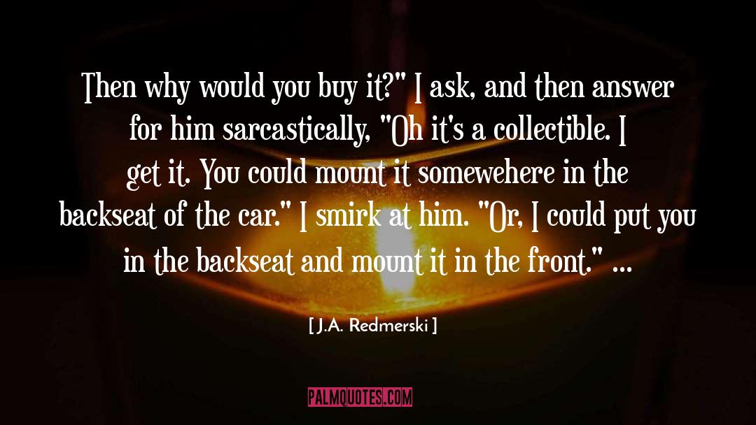 Backseat quotes by J.A. Redmerski