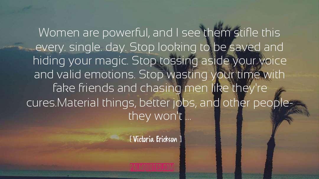 Backstabbers And Fake Friends quotes by Victoria Erickson