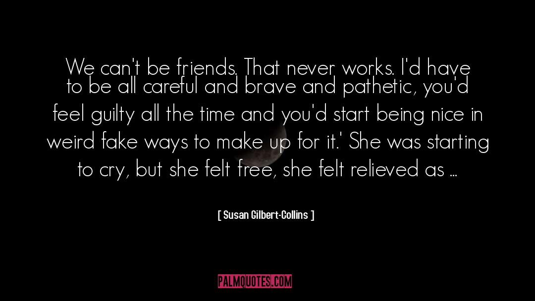 Backstabbers And Fake Friends quotes by Susan Gilbert-Collins