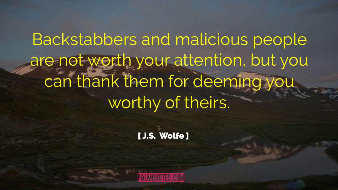 Backstabbers quotes by J.S.  Wolfe