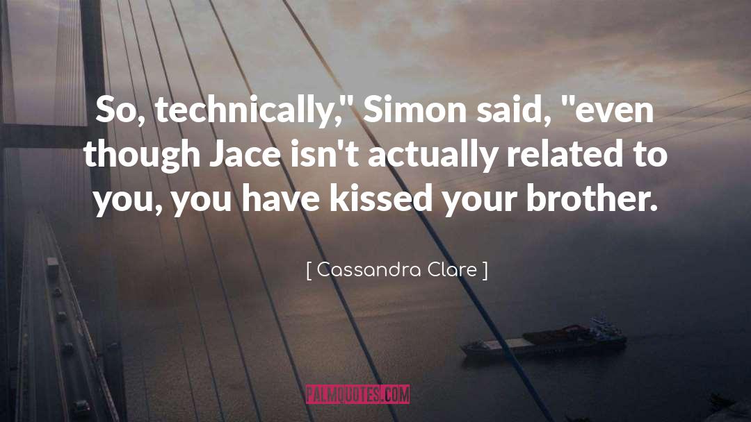 Backstabbing Brother quotes by Cassandra Clare