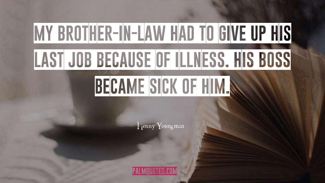 Backstabbing Brother quotes by Henny Youngman