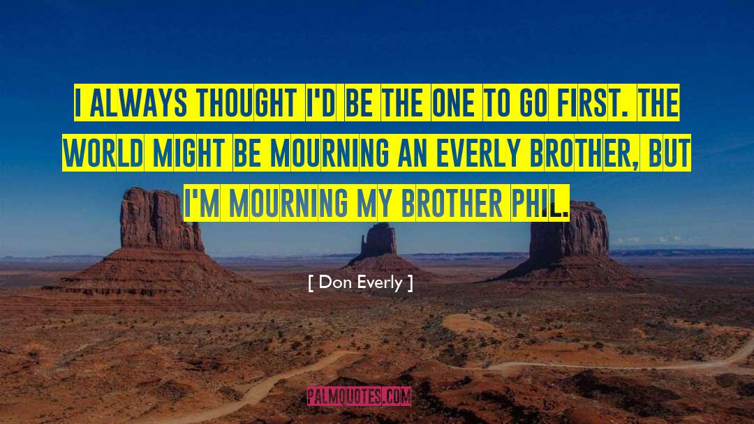 Backstabbing Brother quotes by Don Everly