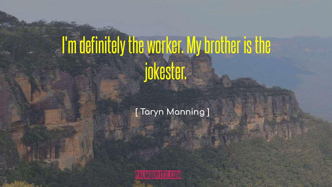 Backstabbing Brother quotes by Taryn Manning