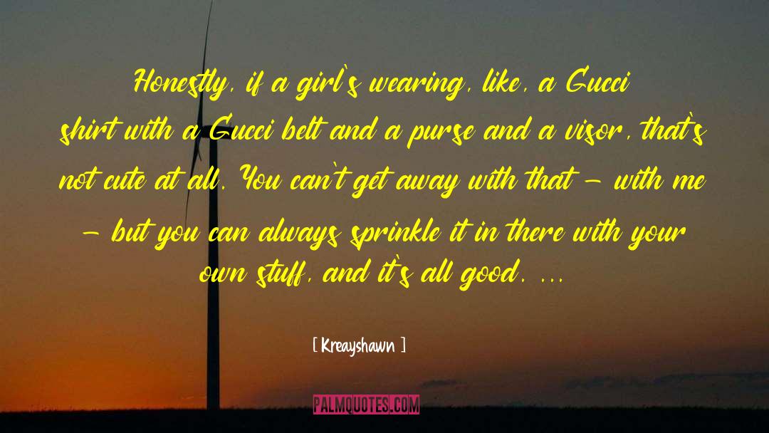 Backstabbing Girls quotes by Kreayshawn