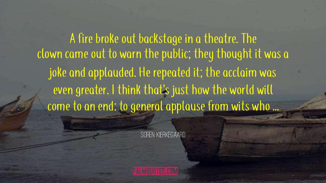 Backstage quotes by Soren Kierkegaard