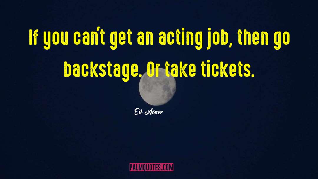 Backstage quotes by Ed Asner