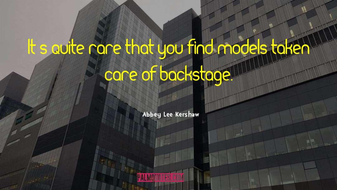 Backstage quotes by Abbey Lee Kershaw