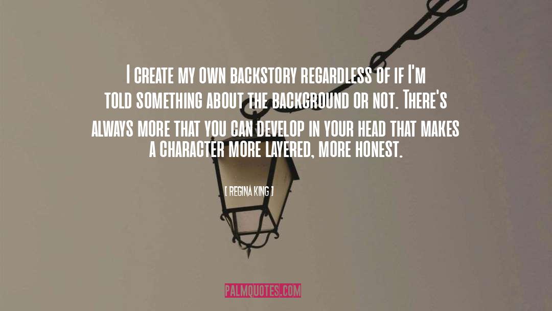 Backstory quotes by Regina King