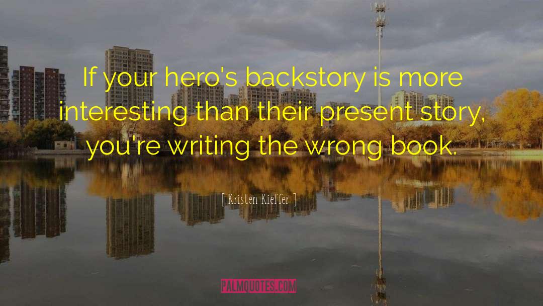 Backstory quotes by Kristen Kieffer