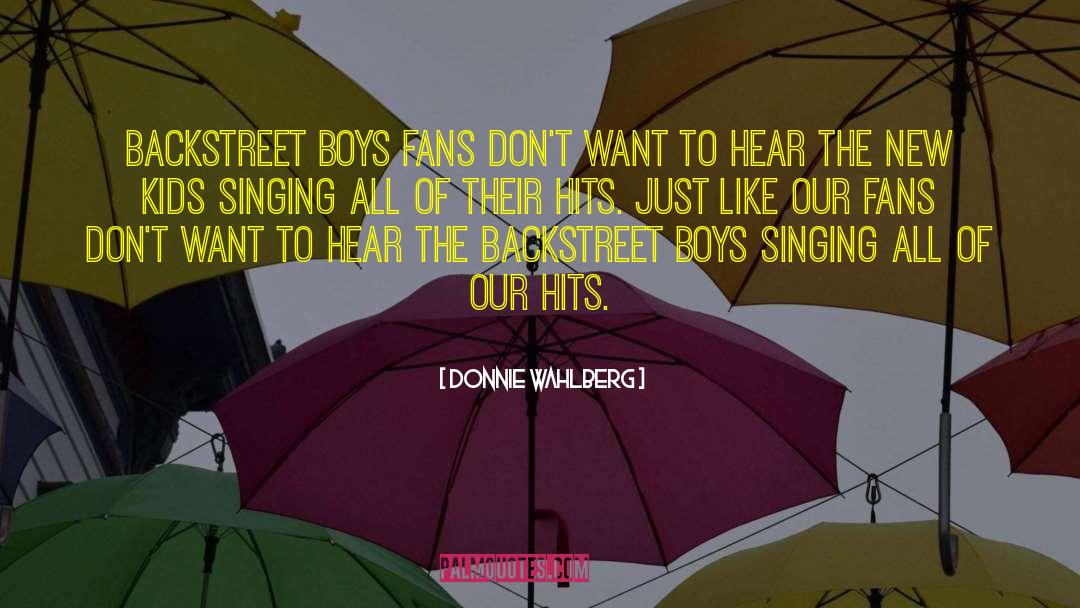 Backstreet Boys quotes by Donnie Wahlberg