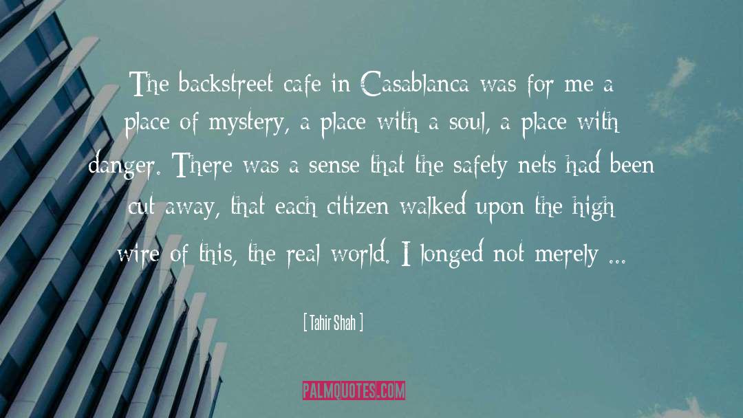 Backstreet quotes by Tahir Shah