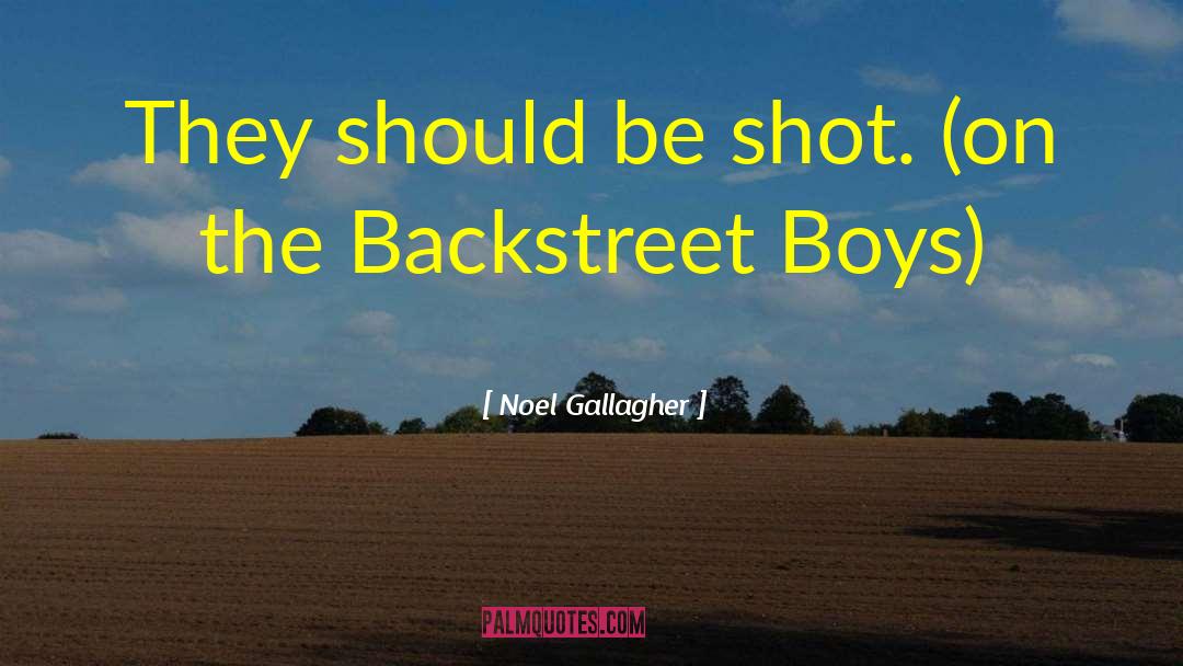 Backstreet quotes by Noel Gallagher