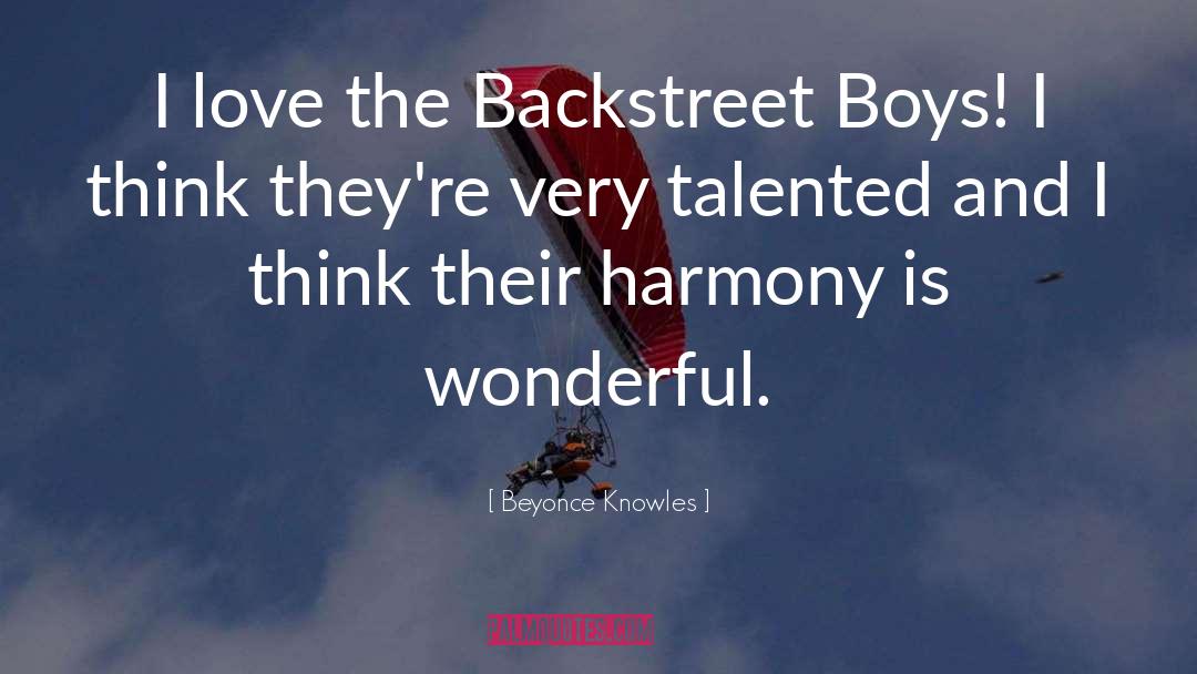 Backstreet quotes by Beyonce Knowles