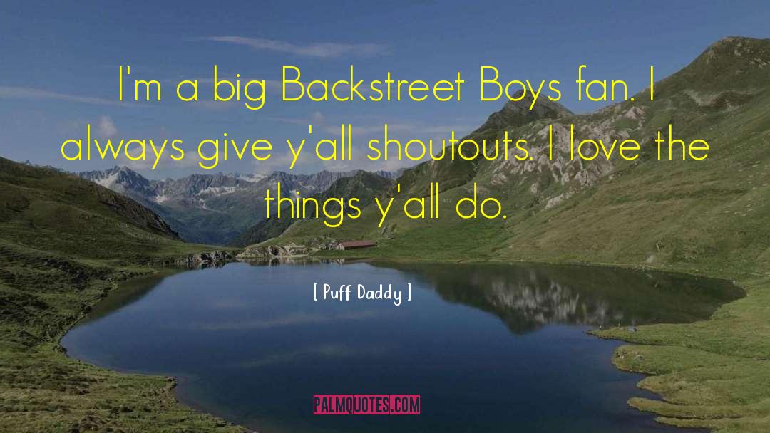 Backstreet quotes by Puff Daddy