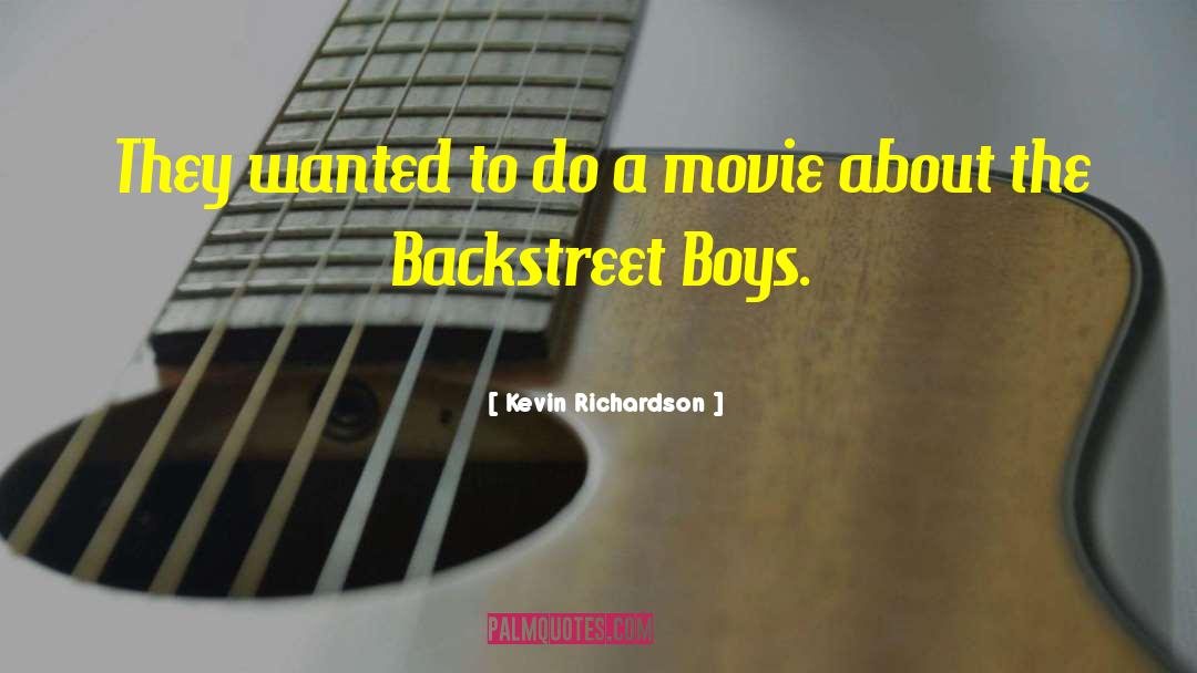 Backstreet quotes by Kevin Richardson