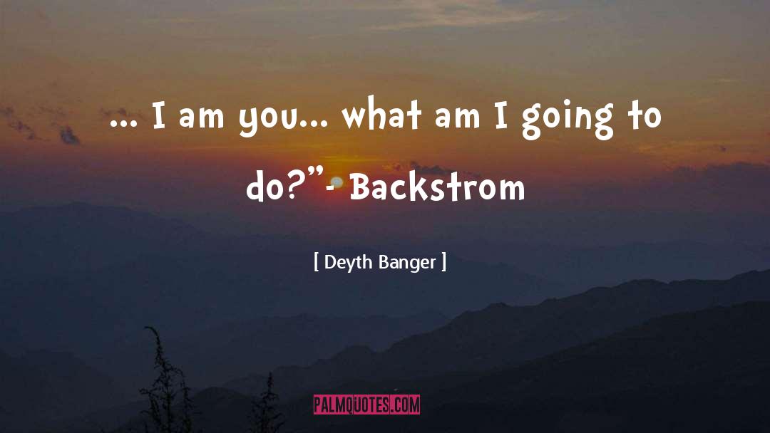 Backstrom quotes by Deyth Banger