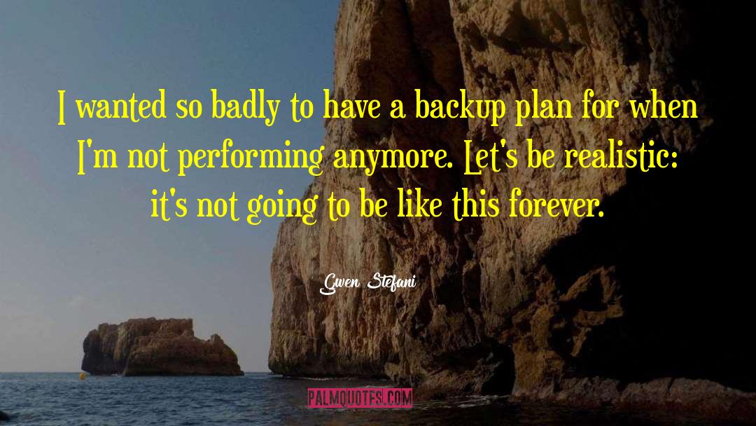 Backup Plan quotes by Gwen Stefani