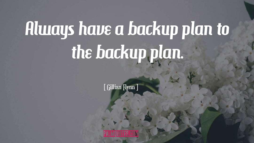 Backup Plan quotes by Gillian Flynn