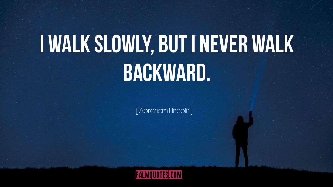 Backward quotes by Abraham Lincoln