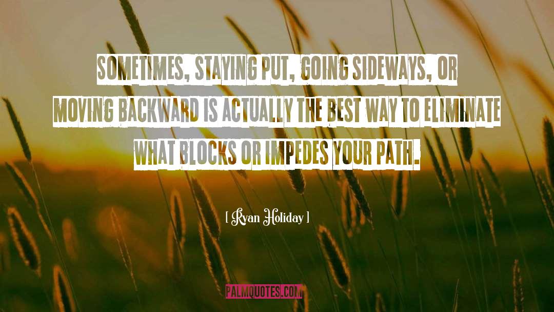 Backward quotes by Ryan Holiday