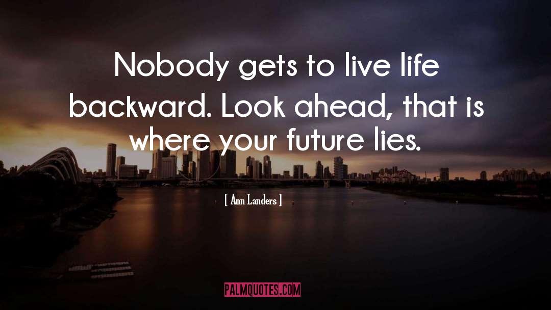 Backward quotes by Ann Landers