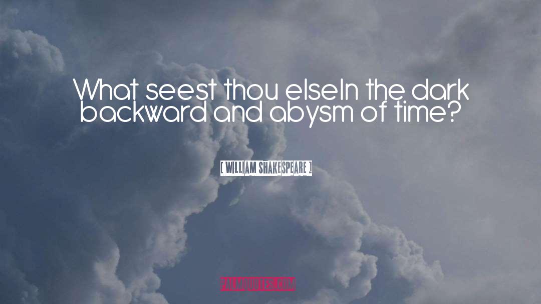 Backward quotes by William Shakespeare