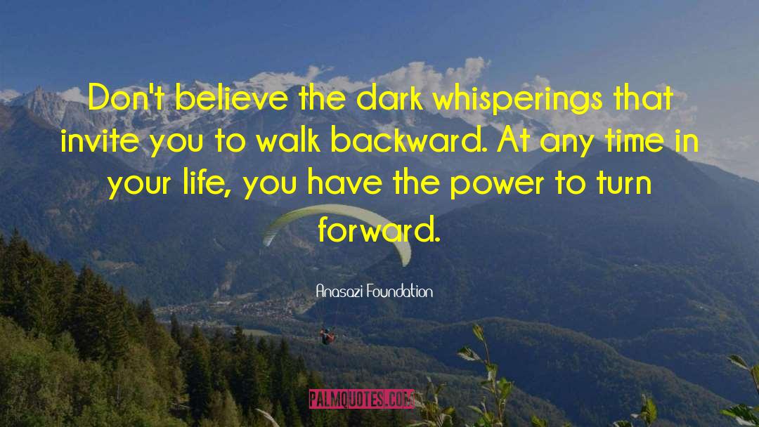 Backward Walking quotes by Anasazi Foundation