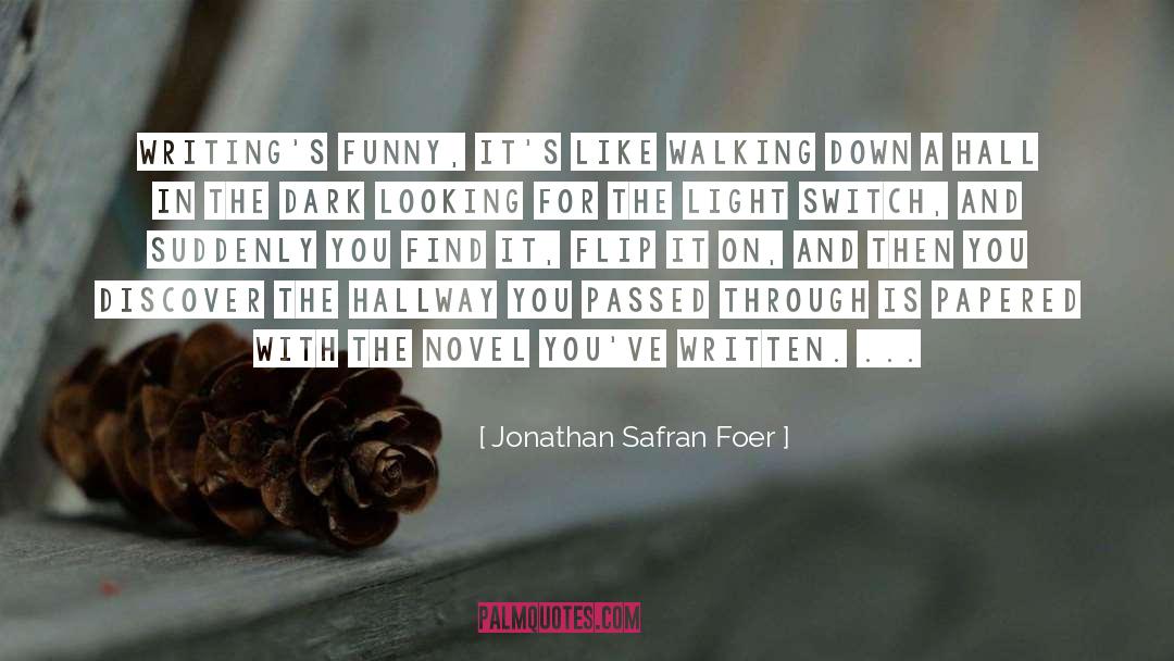 Backward Walking quotes by Jonathan Safran Foer
